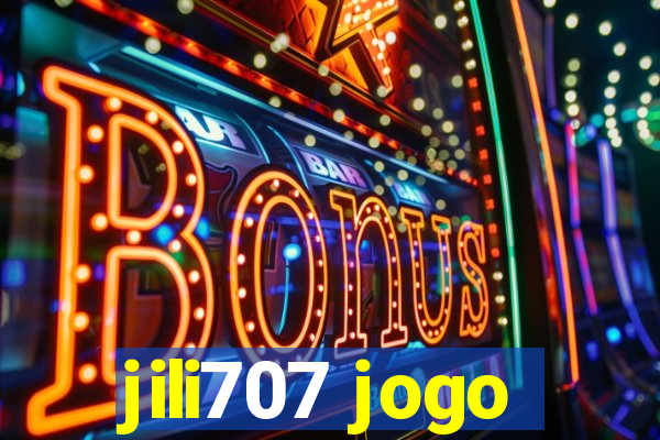 jili707 jogo